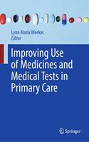 Improving Use of Medicines and Medical Tests in Primary Care