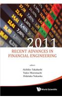 Recent Advances in Financial Engineering 2011 - Proceedings of the International Workshop on Finance 2011