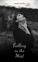 Falling in the Mist