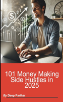 101 Money Making Side Hustles in 2025