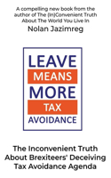 Inconvenient Truth About Brexiteers' Decieving Tax Avoidance Agenda