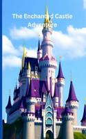 The Enchanted Castle Adventure