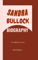 Sandra Bullock Biography