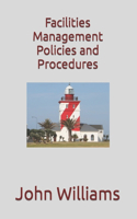 Facilities Management Policies and Procedures