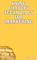 Using Chatgpt Technology for Marketing