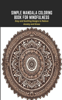 Simple Mandala Coloring Book for Mindfulness