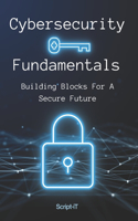 Cybersecurity Fundamentals