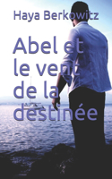Abel et le vent de la destinée