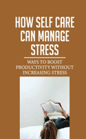 How Self Care Can Manage Stress