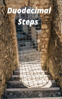 Duodecimal Steps