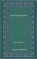 Tarzan The Invincible - Large Print Edition