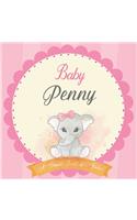 Baby Penny A Simple Book of Firsts: First Year Baby Book a Perfect Keepsake Gift for All Your Precious First Year Memories