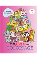 Mon Livre de Coloriage: MONDE DES ANIMAUX: Un livre d'une série de 9 livres, contient 60 pages avec différents dessins d'animaux à colorier, Parfait cahier de coloriage pou