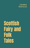 Scottish Fairy and Folk Tales: (81 Triamazikamno Editions)
