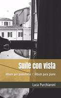 Suite con vista: Album per pianoforte / Álbum para piano