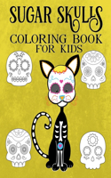 Sugar Skulls Coloring Book For Kids: A Dios De Los Muertos Gift With Mexican Calavera Skulls And Skeletons