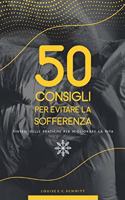 50 Consigli Per Evitare La Sofferenza
