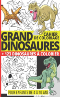 GRAND CAHIER DE COLORIAGE DINOSAURES + 123 Dinosaures à Colorier pour enfants de 4 à 10 ans