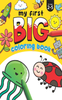 My First Big Coloring Book: Fun & Challenging 105 illustrations of Everyday Things, for children aged 2-5, big bold illustrations for easy coloring.