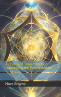 Alchemy of Transformation: Unleashing the Power Within