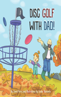 Disc Golf With Dad!