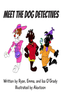 Meet the Dog Detectives