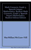 Math Connects, Grade 3, Spanish Impact Mathematics, Student Edition