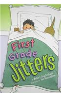 First Grade Jitters