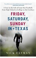 Friday, Saturday, Sunday in Texas