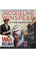 In This Grave Hour: (Maisie Dobbs Mysteries)