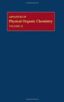 Advances in Physical Organic Chemistry: v. 32