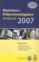 Blackstone's Police Investigators' Workbook 2007 (Blackstone's Police Manuals)