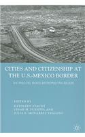 Cities and Citizenship at the U.S.-Mexico Border