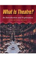 What Is Theatre?
