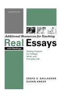 Additional Resources for Teaching Real Essays with Readings: Writing Projects for College, Work, and Everyday Life