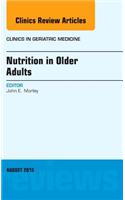 Nutrition in Older Adults, An Issue of Clinics in Geriatric Medicine