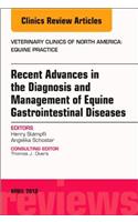 Equine Gastroenterology, an Issue of Veterinary Clinics of North America: Equine Practice