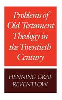 Problems of Old Testament Theology in the Twentieth Century