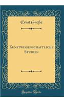 Kunstwissenschaftliche Studien (Classic Reprint)