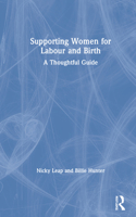 Supporting Women for Labour and Birth