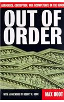 Out Of Order: Arrogance, Corruption, And Incompetence On The Bench