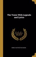 Tower With Legends and Lyrics