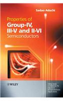 Properties of Group-IV, III-V and II-VI Semiconductors