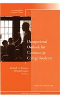 Occupational Outlook for Community College Students: New Directions for Community Colleges, Number 146