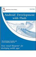Android Development with Flash: Your Visual Blueprint for Developing Mobile Apps(Visual Blueprint)