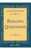 Ringing Questions (Classic Reprint)