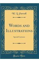 Words and Illustrations: Special Cartoons (Classic Reprint)