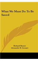 What We Must Do To Be Saved