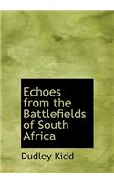Echoes from the Battlefields of South Africa: (English)