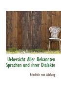 Uebersicht Aller Bekannten Sprachen Und Ihrer Dialekte